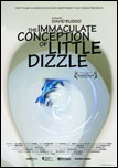 Immaculate Conception of Little Dizzle, The